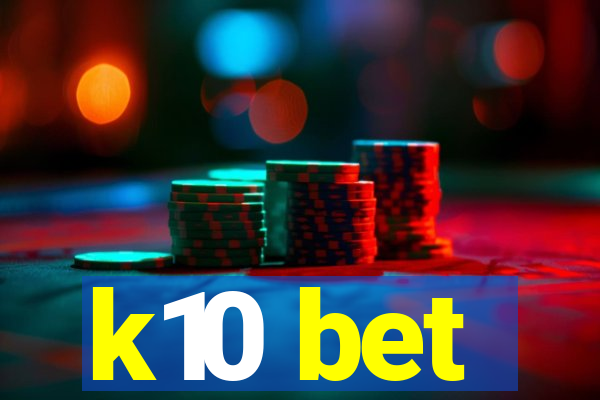 k10 bet